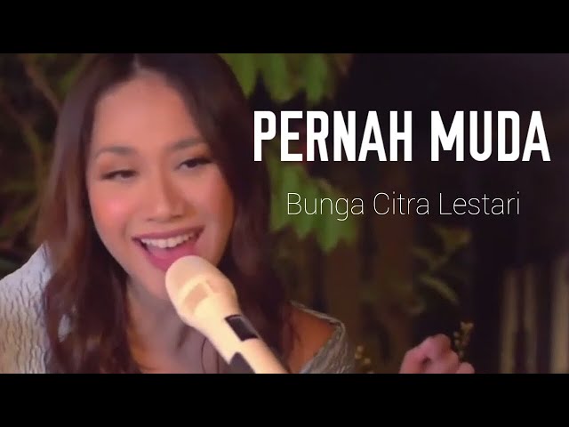 Bunga Citra Lestari - Pernah Muda| Konser Tanda Mata Untuk Negeri class=