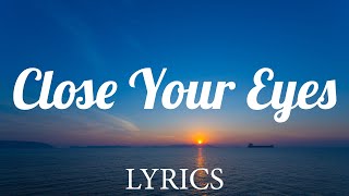 Close Your Eyes - Felix Jaehn ft Vize, Miss Li (Lyrics)