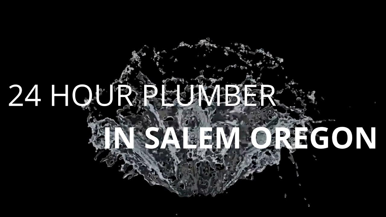 24 hour plumber in Salem Oregon | The only emergency plumbers your need