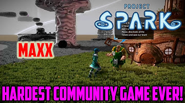 Maxx (The Hardest Community Game Ever!) | Project Spark | Xbox One Gameplay Part 34