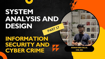 Information Security and Cyber Crime | Part 17 | System Analysis and Design | Brainy Boltu