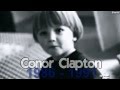 In loving memory of Conor Clapton