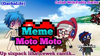 Meme Moto-Motoup Sixpack Ketemu Cewek Cantik Gachalifegachaindonesia