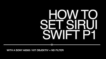 How to balance Sirui Swift P1 - Sony Alpha A6300 + Kit + ND-Filter