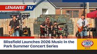 Blissfield Launches 2026 Music in the Park Summer Concert Series | WLEN News