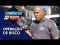 Operação de Risco  (17/06/19) | Completo