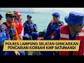 POLRES LAMPUNG SELATAN GENCARKAN PENCARIAN KORBAN KMP BATUMANDI