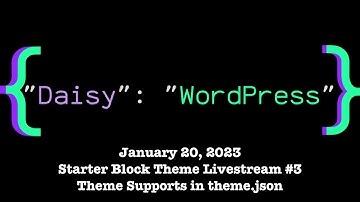 Building a Starter Block Theme #3 - Theme Supports in theme.json