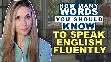 How many words you should know to speak English fluently