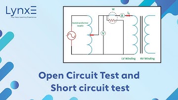 Master the Basics: Open Circuit and Short Circuit Test in Electrical Engineering | Lynxe Learning