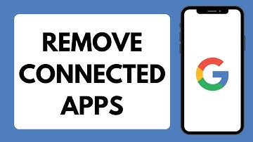 How To Remove Connected Apps From Google Account (Full Tutorial)