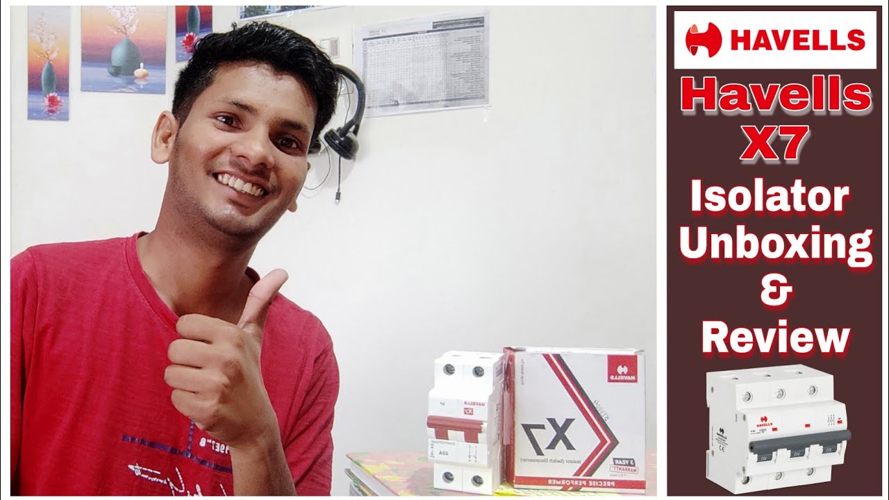 Havells X7 DP Isolator Switch Disconnector Unboxing And Review ll Bijali Fitting Ka Saman YouTube