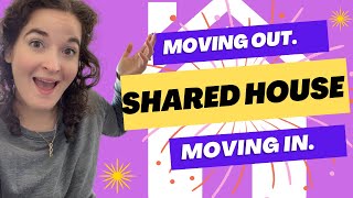 Moving Out. Moving In.  Shared House!