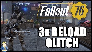 3x Reload Glitch - Fallout 76