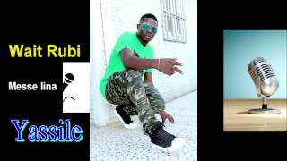 Yassiley wait Rubi ft Messe lina titulo Mano Yassiley Kivareleleni  By Audio DJ Ruben Maiaia Nacala