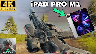 iPAD PRO M1 & DELTA FORCE MOBILE - MAX GRAPHICS GAMEPLAY TEST