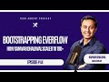 Tech Founder Playbook: How Kanwar Dhaliwal Bootstrapped Everflow from Zero to 100+ Employees