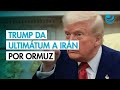 ULTIMATUM DE TRUMP HACÍA IRÁN.  48 HS PARA ABRIR EL ESTRECHO DE ORMUZ #usa #iran