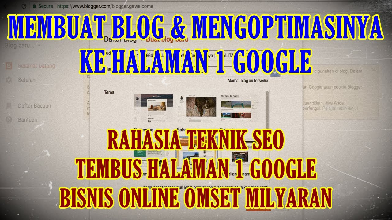 Cara Membuat Blogger & Mengoptimasinya ke Halaman 1 Google | Tutorial seo sukses bisnis online