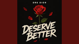 Download Lagu Deserve Better MP3