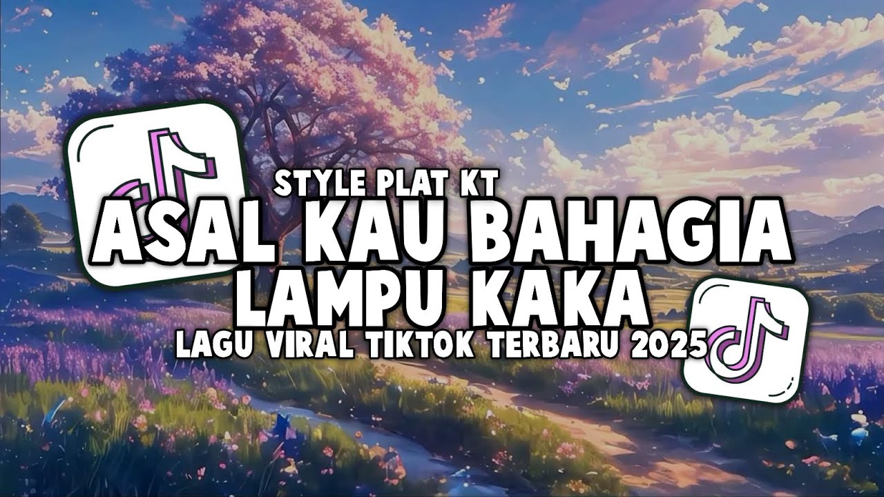 DJ ASAL KAU BAHAGIA LAMPU KAKA STYLE PLAT KT | VIRAL TIKTOK TERBARU 2025