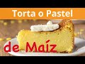 🌽🌽  Como hacer Torta, Panqué o Pan de Maíz (Elote, Choclo) 2019  😋 (RECETA en la DESCRIPCIÓN)