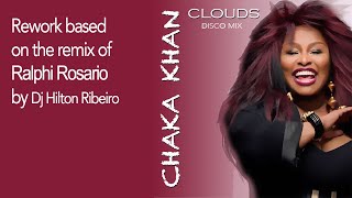 Chaka Khan   Clouds  HR Fusion Dico Mix