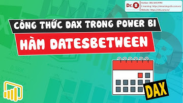 2 phút thành thạo hàm DAX trong Power BI cùng DrB | 5. Hàm DATESBETWEEN