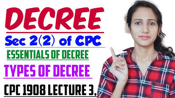DECREE IN CPC WITH CASS LAWS | ESSENTIAL ELEMENTS OF DECREE | TYPES OF DECREE | CPC 1908 LECTURE 3,