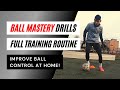 Full Ball Mastery Routine You Can Do Anywhere | Improve your Ball Control at Home