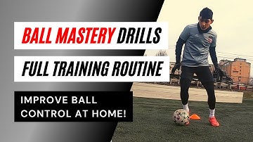 Full Ball Mastery Routine You Can Do Anywhere | Improve your Ball Control at Home