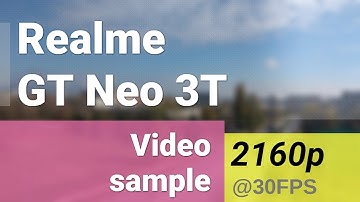 4K 2160p 30fps (main camera) - Realme GT Neo 3T video sample