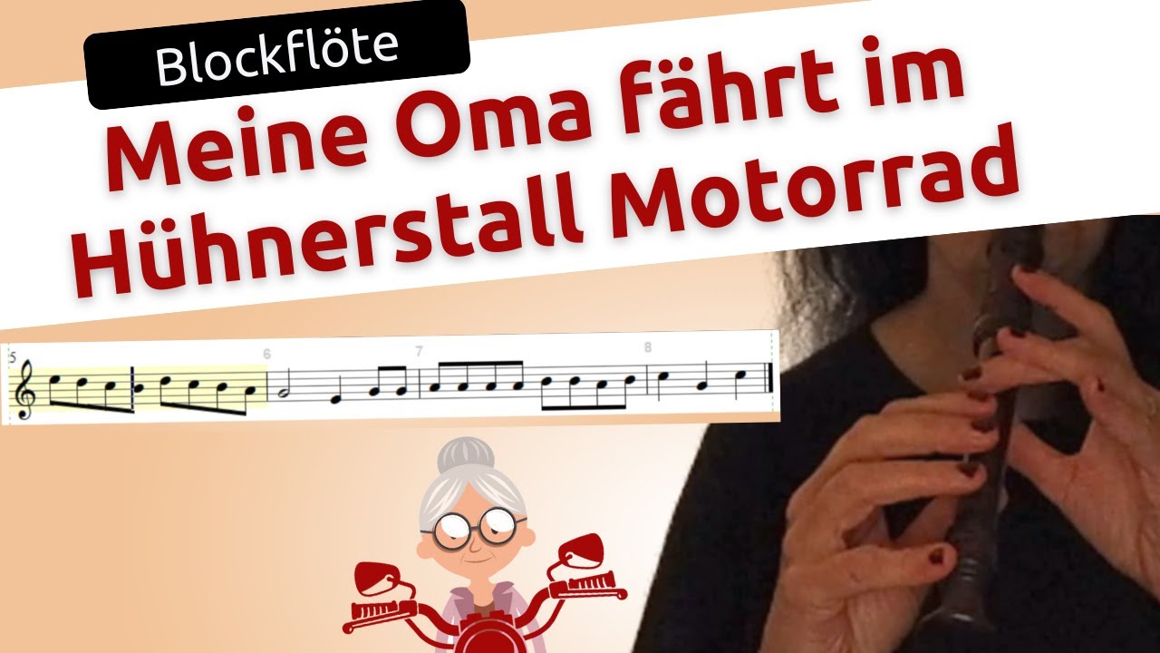 Noten Meine Oma Fährt Im Hühnerstall Motorrad Meine Oma fährt im Hühnerstall Motorrad - Blockflöte lernen und spielen