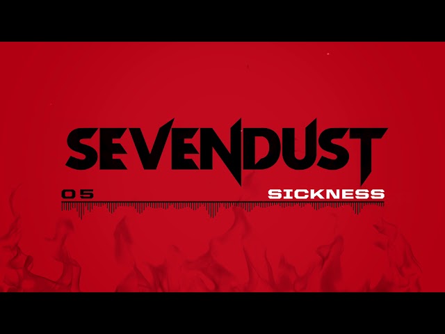 Sevendust - Sickness