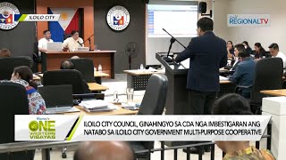One Western Visayas: Iloilo City Council, Ginaimbestigaran sa CDA ang Kooperatiba sa City Hall