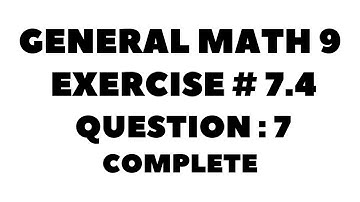 9th Class General Math, Chapter 7, Exercise 7.4 Question 7 Complete