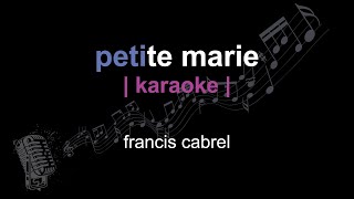 | karaoke | francis cabrel | petite marie | paroles |