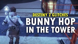 How to Bunny Hop in Destiny 2 | Tower Glitch!