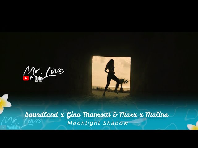 Soundland x Gino Manzotti x Maxx x Malina - Moonlight Shadow