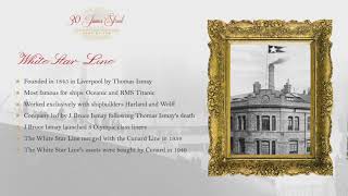 The White Star Line | 30 James Street