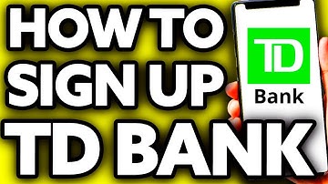 How To Sign Up TD Bank App (EASY 2025)