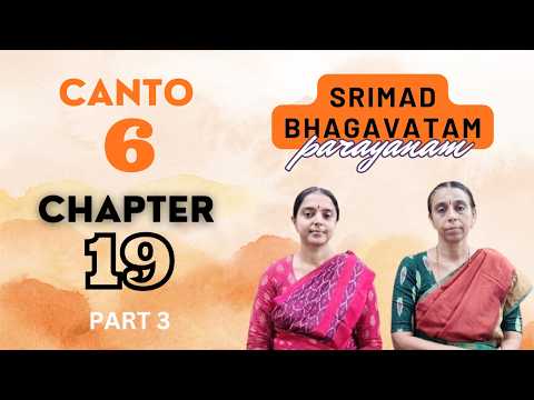 Srimad Bhagavatam Parayanam | Canto 6 | Chapter 19 | Part 3