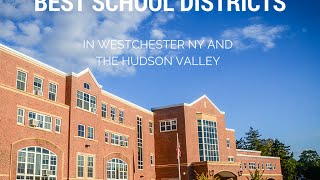 Best School Districts in Westchester and the Hudson Valley