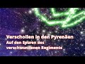 Verschollen in den Pyrenäen - Auf den Spuren des verschwundenen Regiments