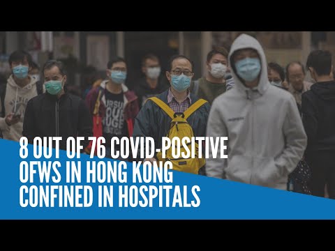 8 out of 76 COVID-positive OFWs in Hong Kong confined in hospitals