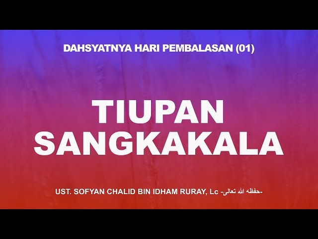 Tiupan Sangkakala - Dahsyatnya Hari Pembalasan (01) class=