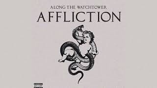ALONG THE WATCHTOWER - AFFLICTION