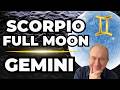 Gemini | SCORPIO FULL MOON | Secrets Emerge!