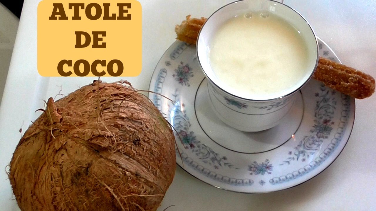 Arriba 66+ imagen receta de atole de coco