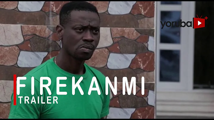 Firekanmi Yoruba Movie 2021 Showing Next On Yorubaplus